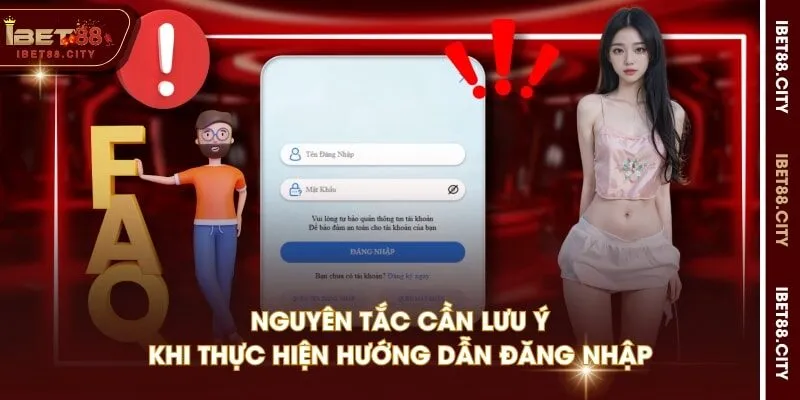 Nguyên tắc cần lưu ý khi thực hiện hướng dẫn đăng nhập