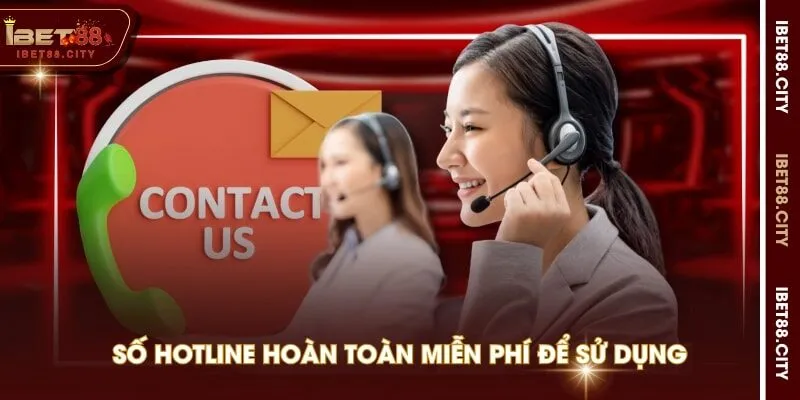 Số hotline hoàn toàn miễn phí để sử dụng